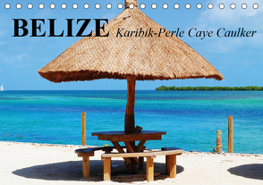 Belize. Karibik-Perle Caye Caulker (Tischkalender 2021 DIN A5 quer) von Stanzer,  Elisabeth