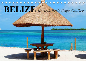 Belize. Karibik-Perle Caye Caulker (Tischkalender 2023 DIN A5 quer) von Stanzer,  Elisabeth