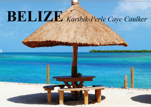 Belize. Karibik-Perle Caye Caulker (Wandkalender 2021 DIN A2 quer) von Stanzer,  Elisabeth