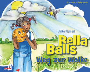 Bella Balls Weg zur Wolke von Kleinert,  Ulrike, Rhode,  Meike