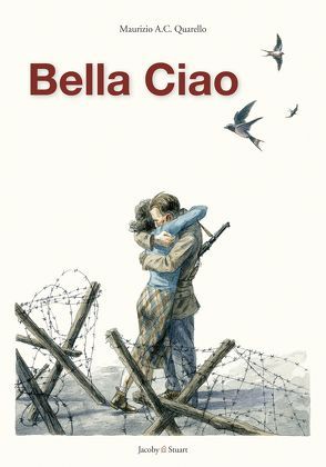 Bella Ciao von Quarello,  Maurizio A. C.