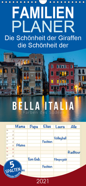 Bella Italia. Farben des Südens – Familienplaner hoch (Wandkalender 2021 , 21 cm x 45 cm, hoch) von Gospodarek,  Mikolaj