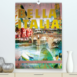 »Bella Italia« (Premium, hochwertiger DIN A2 Wandkalender 2020, Kunstdruck in Hochglanz) von j.benesch