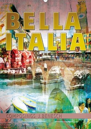 »Bella Italia« (Wandkalender 2018 DIN A2 hoch) von j.benesch