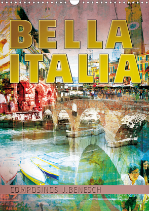 »Bella Italia« (Wandkalender 2020 DIN A3 hoch) von j.benesch