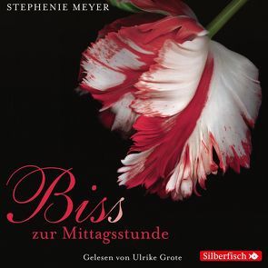 Bella und Edward 2: Biss zur Mittagsstunde von Grote,  Ulrike, Hachmeister,  Sylke, Meyer,  Stephenie