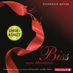 Bella und Edward 3: Biss zum Abendrot – Die ungekürzte Lesung von Braunmiller-Jest,  Annina, Felder,  Max, Hachmeister,  Sylke, Meyer,  Stephenie