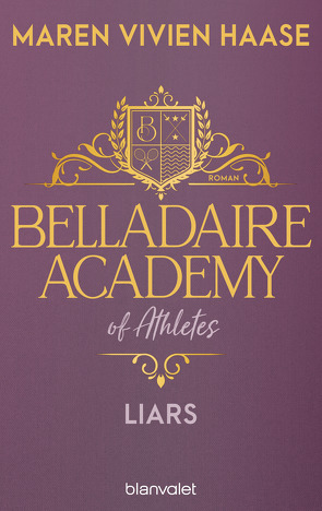 Belladaire Academy of Athletes – Liars von Haase,  Maren Vivien