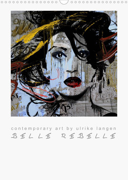 BELLE REBELLE (Wandkalender 2023 DIN A3 hoch) von Langen,  Ulrike