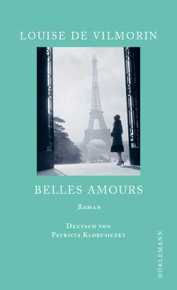 Belles Amours von de Vilmorin,  Louise, Klobusiczky,  Patricia