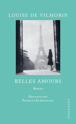 Belles Amours von de Vilmorin,  Louise, Klobusiczky,  Patricia