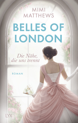 Belles of London – Die Nähe, die uns trennt von Matthews,  Mimi, Pannen,  Stephanie