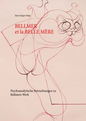 Bellmer et la Belle Mére von Döpp,  Hans-Jürgen