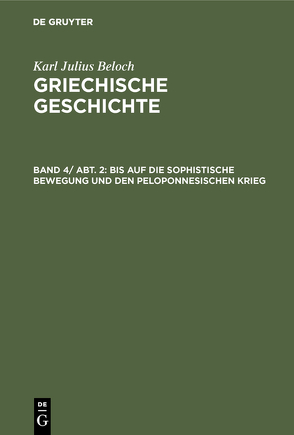 Karl Julius Beloch: Griechische Geschichte / Bis auf die sophistische Bewegung und den peloponnesischen Krieg von Beloch,  Karl Julius