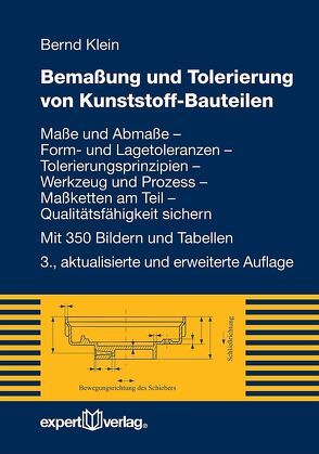 Bemaßung und Tolerierung von Kunststoff-Bauteilen von Klein,  Bernd