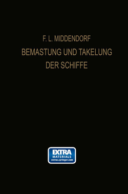 Bemastung und Takelung der Schiffe von Middendorf,  Friedrich Ludwig