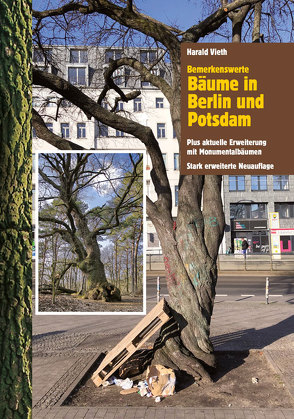 Bemerkenswerte Bäume in Berlin und Potsdam von Vieth,  Harald