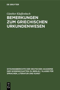 Bemerkungen zum griechischen Urkundenwesen von Klaffenbach,  Günther