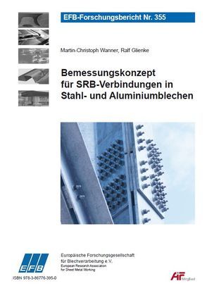 Bemessungskonzept für SRB-Verbindungen in Stahl- und Aluminiumblechen von Glienke,  Ralf, Wanner,  Martin-Christoph