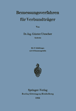 Bemessungsverfahren für Verbundträger von Utescher,  Günter