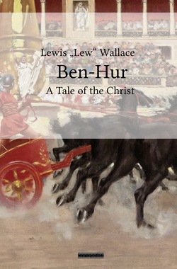 Ben-Hur von Wallace,  Lewis „Lew“