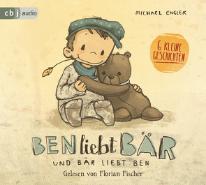 Ben liebt Bär … und Bär liebt Ben von Engler,  Michael, Fischer,  Florian, Tourlonias,  Joelle