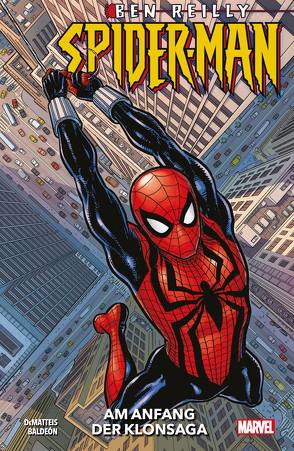 Ben Reilly: Spider-Man – Am Anfang der Klonsaga von Baldeon,  David, DeMatteis,  J.M., Strittmatter,  Michael