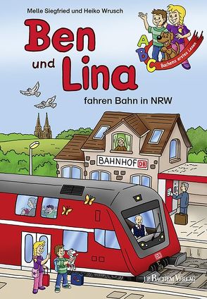 Ben und Lina fahren Bahn in NRW von Siegfried,  Melle, Wrusch,  Heiko
