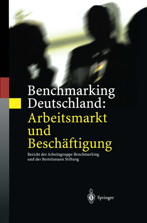 Benchmarking Deutschland: Arbeitsmarkt und Beschäftigung von Eichhorst,  Werner, Profit,  Stefan, Thode,  Eric