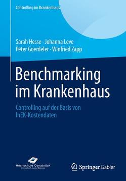 Benchmarking im Krankenhaus von Goerdeler,  Peter, Hesse,  Sarah, Leve,  Johanna, Zapp,  Winfried