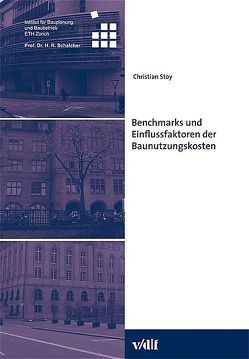 Benchmarks und Einflussfaktoren der Baunutzungskosten von Stoy,  Christian