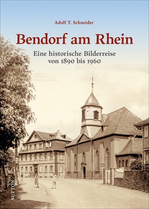 Bendorf am Rhein von Schneider,  Adolf T.