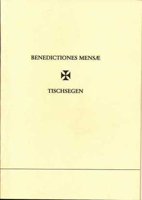 Benedictiones Mensae /Tischsegen von Schröder,  Christof N