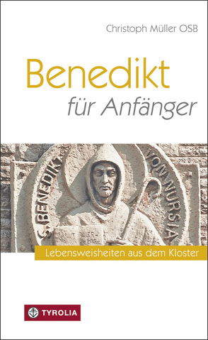 Benedikt für Anfänger von Compostella,  Renato, Müller,  Christoph