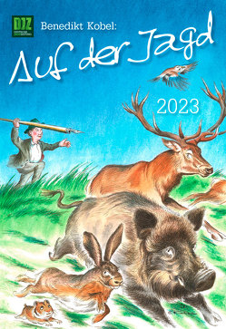 Benedikt Kobel – Auf der Jagd Kalender 2023