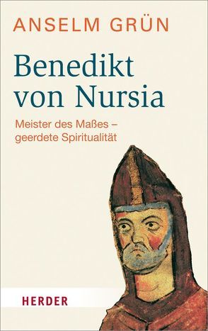 Benedikt von Nursia von Grün,  Anselm, Loose,  Helmuth Nils