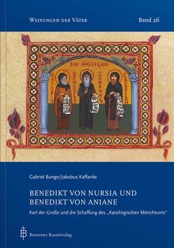 Benedikt von Nursia und Benedikt von Aniane von Gabriel,  Bunge, Jakobus,  Kaffanke