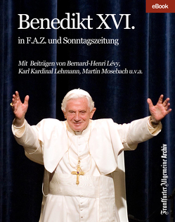 Benedikt XVI. von Archiv,  Frankfurter Allgemeine, Trötscher,  Hans Peter