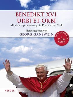 Benedikt XVI. – Urbi et Orbi von Gänswein,  Georg