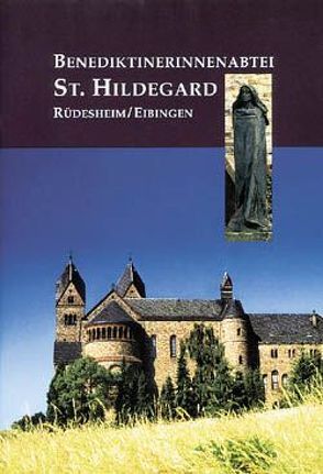 Benediktinerinnenabtei St. Hildegard Rüdesheim /Eibingen von Rath,  Philippa
