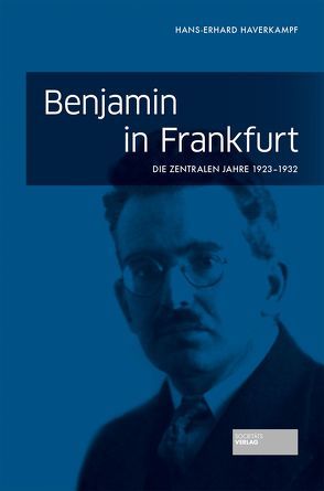 Benjamin in Frankfurt von Haverkampf,  Hans-Erhard