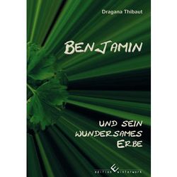 Benjamin und sein wundersames Erbe von Thibaut,  Dragana