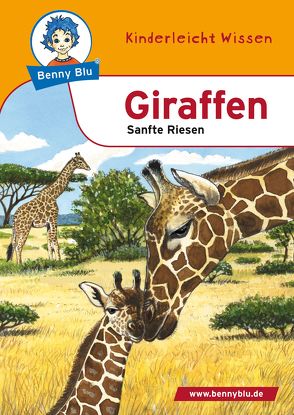 Benny Blu – Giraffen von Tonn,  Dieter, Wienbreyer,  Renate