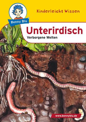 Benny Blu – Unterirdisch von Fettkenheuer,  Ralf, Hansch,  Susanne, Ott,  Christine
