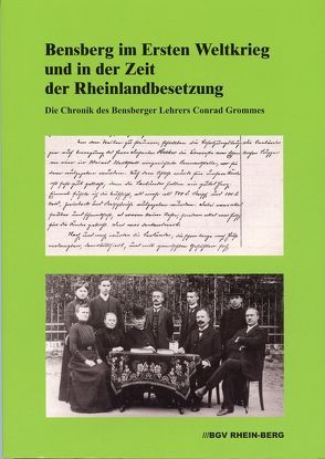 Bensberg im Ersten Weltkrieg und in der Zeit der Rheinlandbesetzung von Grommes,  Conrad, Morsches,  Max