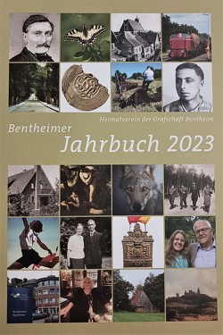 Bentheimer Jahrbuch 2023 von Bollmer,  Matthias, Burkert,  Steffen, Butke,  Gerhard, Gosejacob,  Reinhold, Haldenwang,  Edmund, Hoon,  Wilhelm, Kaplan,  Klaus, Kethorn,  Friedrich, Keute,  Celina, Klein-Hitpaß,  Sarah, Krabbe,  Ludwig Johannes, Lensing,  Helmut, Lonnemann,  Christian, Meistermann,  Andreas, Mülstegen,  Jan-Harm, Röhr,  Werner, Rosenboom,  Hans Adolf, Rötterink,  Albert, Schmidt,  Liesel, Schönrock,  Helmut, Schwarz,  Hans-Werner, Tyborczyk,  Ralf Alexander, Vischer,  Jan, Voort,  Heinrich