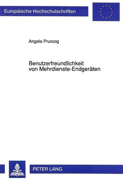 Benutzerfreundlichkeit von Mehrdienste-Endgeräten von Prussog,  Angela