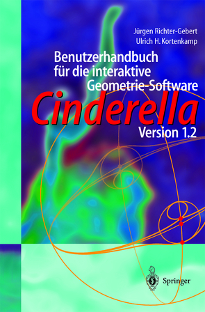 Benutzerhandbuch für die interaktive Geometrie-Software von Kortenkamp,  Ulrich H., Richter-Gebert,  Jürgen