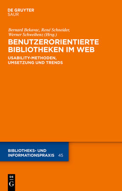 Benutzerorientierte Bibliotheken im Web von Bekavac,  Bernard, Schneider,  René, Schweibenz,  Werner