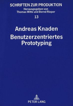 Benutzerzentriertes Prototyping von Knaden,  Andreas